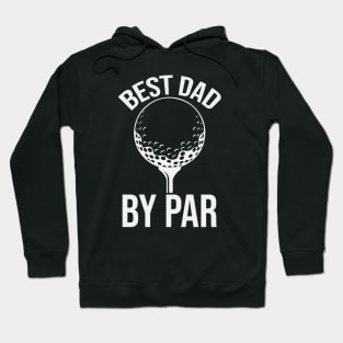 Best Dad By Par Hoodie